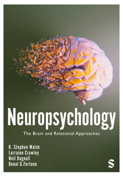 Paperback Neuropsychology: The Brain and Relational Approaches (First Edition) Book