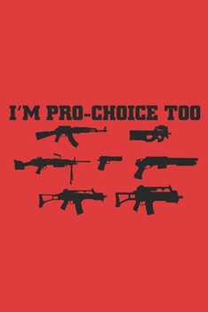 Paperback I'm Pro-Choice Too: 6x9 inch - lined - ruled paper - notebook - notes Book