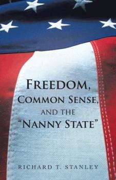 Paperback Freedom, Common Sense, and the Nanny State Book