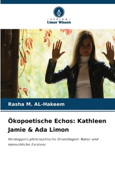 Ökopoetische Echos: Kathleen Jamie & Ada Limon (German Edition)