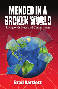Paperback Mended in a Broken World: Living with Peace and Contentment Book