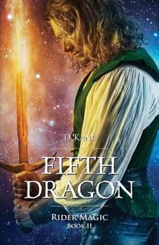 Fifth Dragon - Rider Magic - Book #2 of the Fifth Dragon