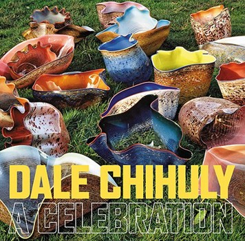 Hardcover Dale Chihuly: A Celebration Book
