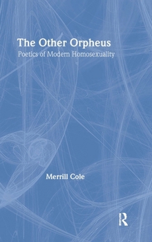 Hardcover The Other Orpheus: A Poetics of Modern Homosexuality Book