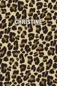 Paperback Christine: Personalized Notebook - Leopard Print (Animal Pattern). Blank College Ruled (Lined) Journal for Notes, Journaling, Dia Book
