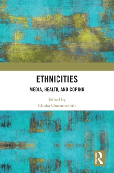 Hardcover Ethnicities: Media, Health, and Coping Book