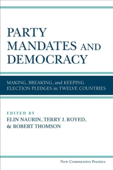 Hardcover Party Mandates and Democracy: Making, Breaking, and Keeping Election Pledges in Twelve Countries Book