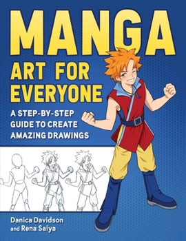 Paperback Manga Art for Everyone: A Step-By-Step Guide to Create Amazing Drawings Book