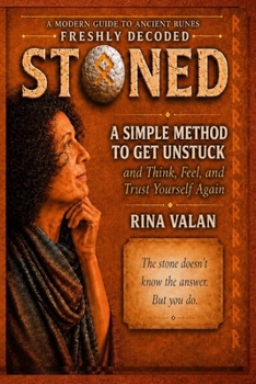 Paperback STONED: A Simple Method to Get Unstuck—and Think, Feel, and Trust Yourself Again Book