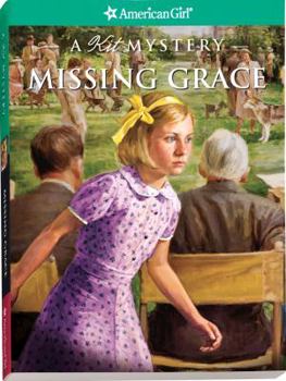 Missing Grace: A Kit Mystery - Book #4 of the American Girl Kit Mysteries