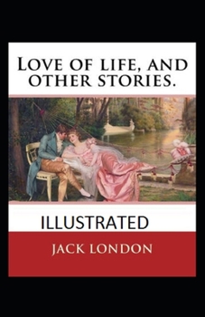 Paperback Love of Life & Other Stories Illustrated Book