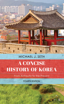 Paperback A Concise History of Korea: From Antiquity to the Present Book