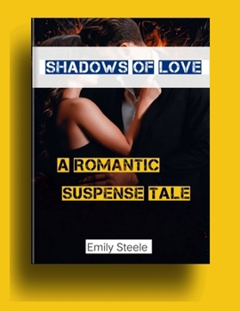 Paperback Shadows Of Love A Romantic Suspense Tale: (Flight crew lover's book 1) Book