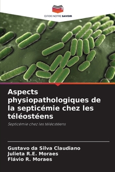 Paperback Aspects physiopathologiques de la septicémie chez les téléostéens [French] Book