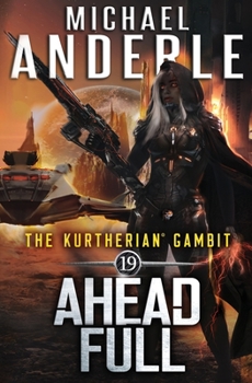Ahead Full - Book #43 of the Kurtherian Gambit Universe