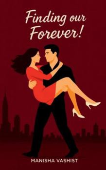 Paperback Finding our Forever!: A frenemies-to-lovers, slow burn office romance! Book