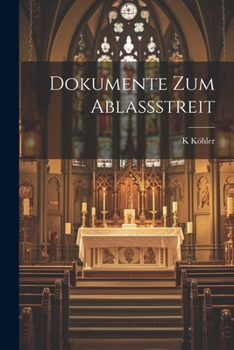 Paperback Dokumente Zum Ablassstreit [German] Book