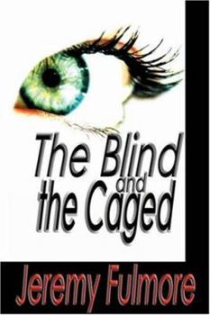 Hardcover The Blind and the Caged Book