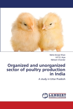 Paperback Organized and unorganized sector of poultry production in India Book