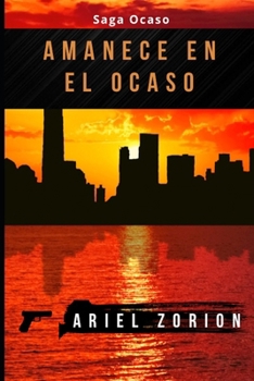 AMANECE EN EL OCASO (Saga Ocaso) (Spanish Edition)