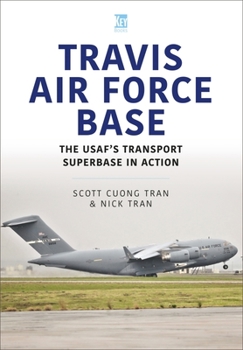 Paperback Travis Air Force Base: The Usaf's Transport SuperBASE in Action Book