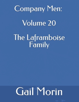 Company Men: The Laframboise Family - Volume 20