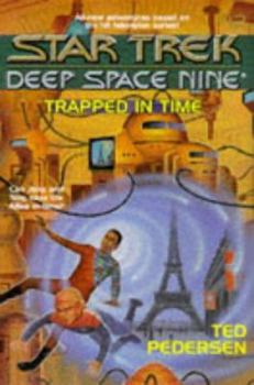 Trapped in Time (Star Trek: Deep Space Nine) - Book #12 of the Star Trek: Deep Space Nine: Young Adult
