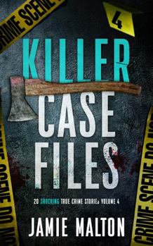 Paperback Killer Case Files: 20 Shocking True Crime Stories Volume 4 (Best True Crime) Book