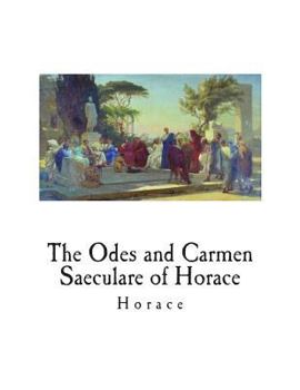 Paperback The Odes and Carmen Saeculare of Horace Book