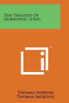 Paperback The Tragedy of Gorboduc (1565) Book