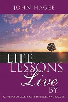Hardcover Life Lessons to Live by: 52 Weeks of God's Keys to Personal Success Book