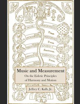 Paperback Music and Measurement: On the Eidetic Principles of Harmony and Motion Book
