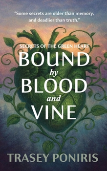 Paperback Bound by Blood and Vine: Bound By Blood And Vine Book