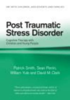 Paperback Post Traumatic Stress Disorder: Cognitive Therapy with Children and Young People Book