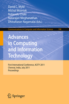 Paperback Advances in Computing and Information Technology: First International Conference, ACITY 2011, Chennai, India, July 15-17, 2011, Proceedings Book