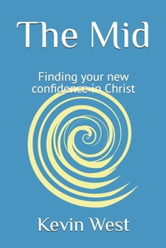 The Mid: Finding your new confidence in Christ