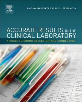 Hardcover Accurate Results in the Clinical Laboratory: A Guide to Error Detection and Correction Book