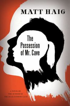 The Possession of Mr Cave