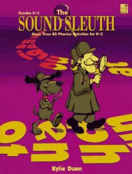 Paperback The Sound Sleuth: More Than 80 Phonics Activities for K-2 Book