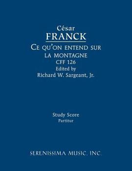 Paperback Ce qu'on entend sur la montagne, CFF 126: Study score Book