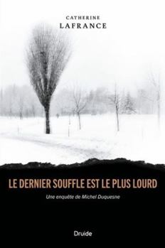 Paperback LE DERNIER SOUFFLE EST LE PLUS LOURD [French] Book