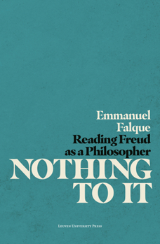 Paperback Nothing to It: Reading Freud as a Philosopher Book