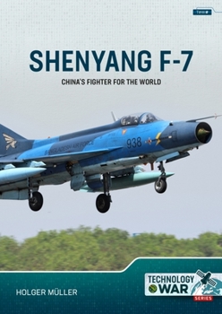 Paperback Shenyang F-7: China's Fighter for the World Book