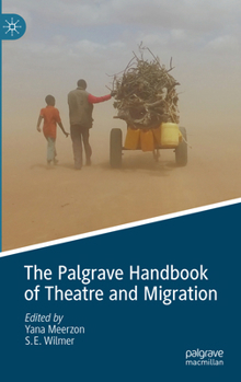 Paperback The Palgrave Handbook of Theatre and Migration Book