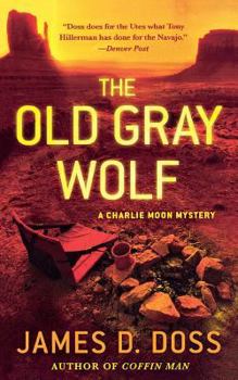 The Old Gray Wolf - Book #17 of the Charlie Moon
