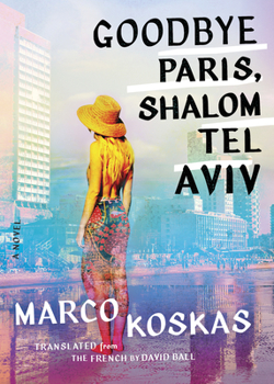 Paperback Goodbye Paris, Shalom Tel Aviv Book