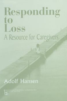 Hardcover Responding to Loss: A Resource for Caregivers Book