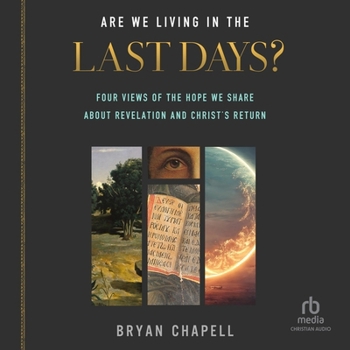 Audio CD Are We Living in the Last Days?: Four Views of the Hope We Share about Revelation and Christ's Return Book