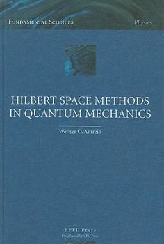 Hardcover Hilbert Space Methods in Quantum Mechanics Book