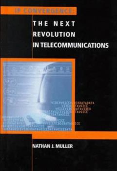 Hardcover IP Convergence: The Next Revolution in Telecommunications Book